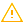Warning icon (exclamation mark in an orange triangle).
