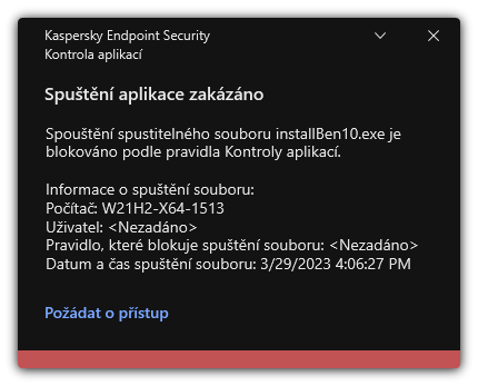 Upozornění na zablokované spuštění aplikace. Uživatel může vytvořit požadavek na spuštění aplikace.