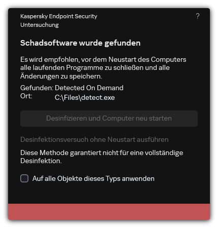 Benachrichtigung über die Erkennung von Schadsoftware. Der Benutzer kann eine Desinfektion mit oder ohne Neustart des Computers durchführen.