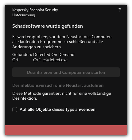 Benachrichtigung über die Erkennung von Schadsoftware. Der Benutzer kann eine Desinfektion mit oder ohne Neustart des Computers durchführen.