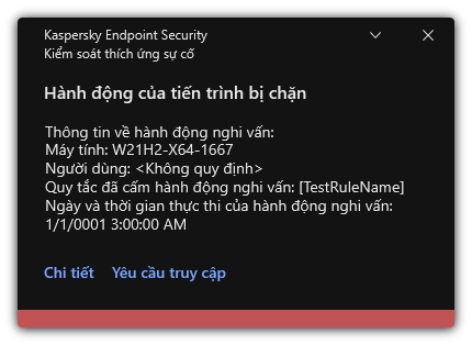 Thông báo về việc kích hoạt một quy tắc. Người dùng có thể tạo một yêu cầu để cho phép một hành động của tiến trình.