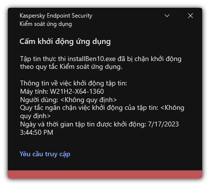 Thông báo về khởi chạy ứng dụng bị chặn. Người dùng có thể tạo một yêu cầu để khởi chạy ứng dụng.