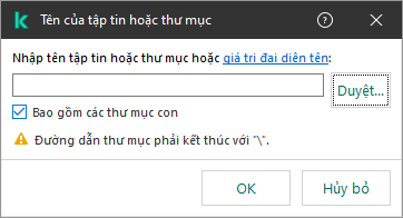 Một cửa sổ có trường để nhập đường dẫn đến tập tin hoặc thư mục. Có thể sử dụng các ký tự đại diện. Người dùng có thể chọn một tập tin bằng trình quản lý tập tin.