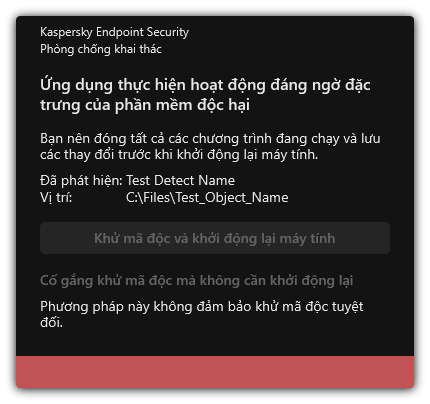 Thông báo phát hiện phần mềm độc hại. Người dùng có thể thực hiện khử mã độc có hoặc không khởi động lại máy tính.