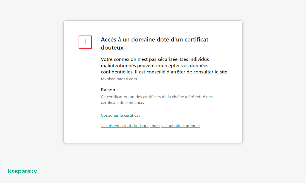 Notification de Kaspersky dans la fenêtre du navigateur concernant la visite d'un domaine disposant d'un certificat non fiable. L'utilisateur peut continuer à travailler.