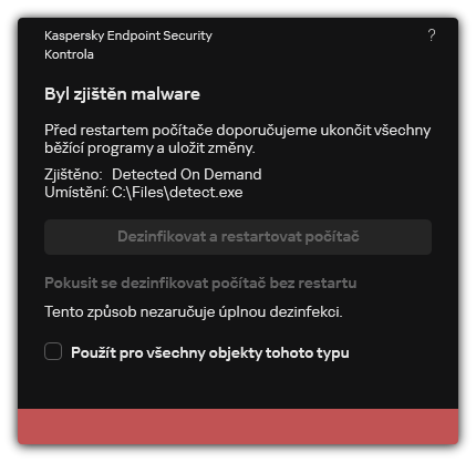 Upozornění na zjištění malwaru. Uživatel může provádět dezinfekci s restartem počítače nebo bez restartu.