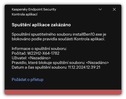 Upozornění na zablokované spuštění aplikace. Uživatel může vytvořit požadavek na spuštění aplikace.