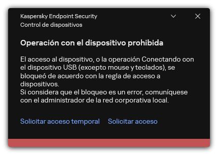 Notificación sobre el acceso bloqueado al dispositivo. El usuario puede solicitar acceso temporal o permanente al dispositivo.