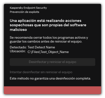 Notificación de detección de malware. El usuario puede reiniciar o no el equipo para realizar la desinfección.