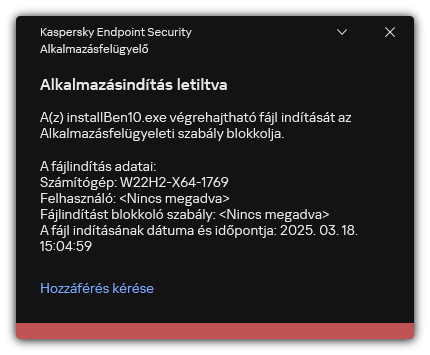 Értesítés blokkolt alkalmazás indításáról. A felhasználó kérést hozhat létre az alkalmazás indításához.
