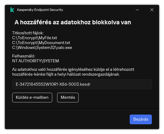 Egy ablak a titkosított adatok eléréséhez szükséges fájlkéréssel. A felhasználó a létrehozott fájlt lemezre mentheti, vagy e-mailben elküldheti.