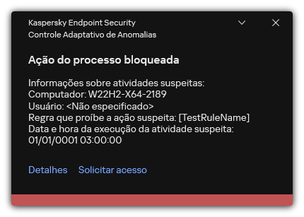 Notificação sobre o acionamento de uma regra. O usuário pode criar uma solicitação para permitir uma ação de processo.