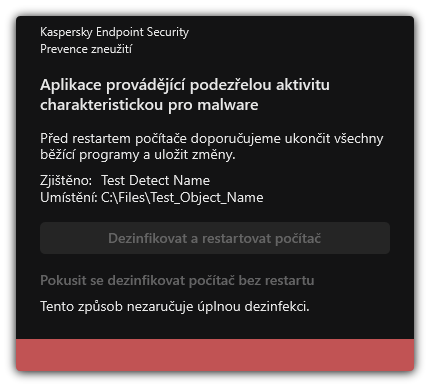 Upozornění na zjištění malwaru. Uživatel může provádět dezinfekci s restartem počítače nebo bez restartu.