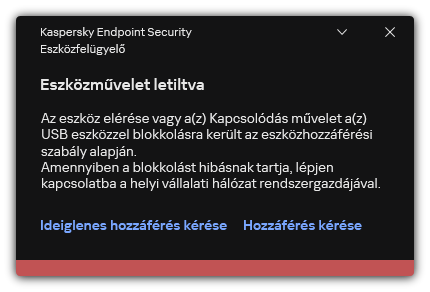 Értesítés az eszközhöz való blokkolt hozzáférésről. A felhasználó ideiglenes vagy állandó hozzáférést kérhet az eszközhöz.