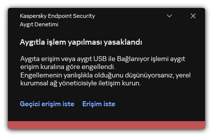 Cihaza engellenen erişim hakkında bildirim. Kullanıcı, cihaza geçici veya kalıcı erişim talebinde bulunabilir.