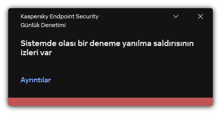 Olası deneme yanılma saldırısı hakkında bildirim. Kullanıcı, kuralla ilgili ayrıntılı bilgileri görüntüleyebilir.