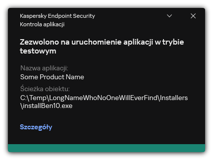 Powiadomienie, że uruchomienie aplikacji jest dozwolone w trybie testowym. Użytkownik może przeglądać szczegółowe informacje o regule.