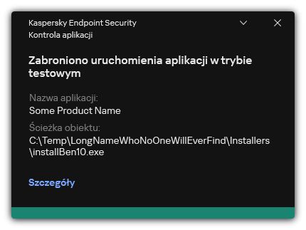 Powiadomienie, że uruchomienie aplikacji jest niedozwolone w trybie testowym. Użytkownik może przeglądać szczegółowe informacje o regule.