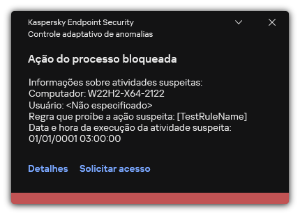 Notificação sobre o acionamento de uma regra. O usuário pode criar uma solicitação para permitir uma ação de processo.