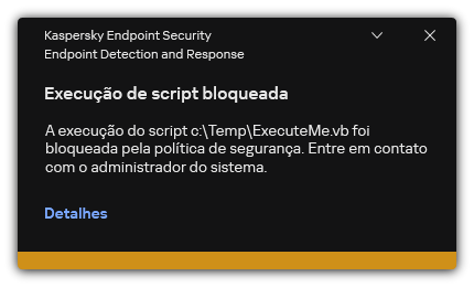 Notificação sobre execução de script bloqueada. O usuário pode visualizar as informações detalhadas sobre a regra.