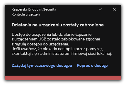 Powiadomienie o zablokowaniu dostępu do urządzenia. Użytkownik może zażądać tymczasowego lub stałego dostępu do urządzenia.