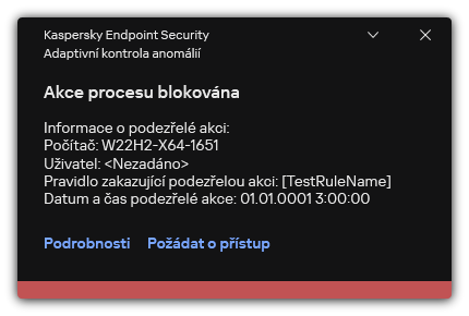Upozornění na spuštění pravidla. Uživatel může vytvořit požadavek na povolení akce procesu.