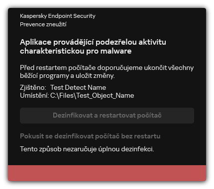 Upozornění na zjištění malwaru. Uživatel může provádět dezinfekci s restartem počítače nebo bez restartu.