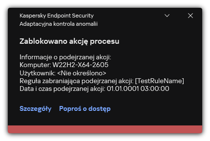 Powiadomienie o uruchomieniu reguły. Użytkownik może utworzyć żądanie zezwolenia na działanie procesu.