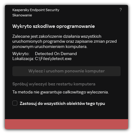 Powiadomienie o wykryciu złośliwego oprogramowania. Użytkownik może przeprowadzić leczenie z ponownym uruchomieniem komputera lub bez niego.