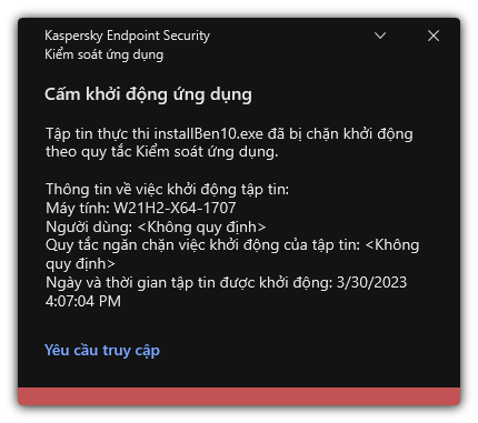 Thông báo về khởi chạy ứng dụng bị chặn. Người dùng có thể tạo một yêu cầu để khởi chạy ứng dụng.