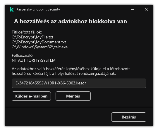 Egy ablak a titkosított adatok eléréséhez szükséges fájlkéréssel. A felhasználó a létrehozott fájlt lemezre mentheti, vagy e-mailben elküldheti.