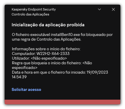 Notificação sobre a inicialização da aplicação bloqueada. O utilizador pode criar um pedido para iniciar a aplicação.