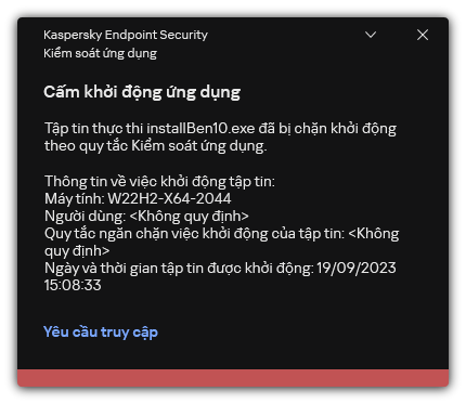 Thông báo về khởi chạy ứng dụng bị chặn. Người dùng có thể tạo một yêu cầu để khởi chạy ứng dụng.
