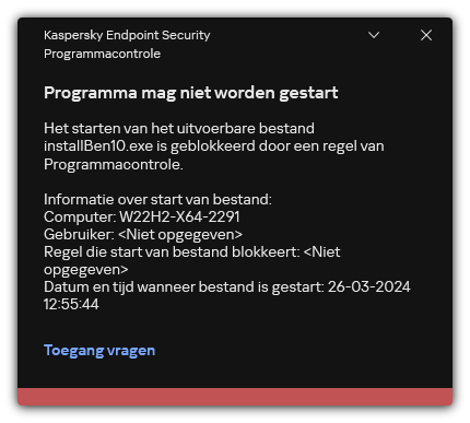 Melding over het starten van geblokkeerd programma. De gebruiker kan een verzoek maken om het programma te starten.