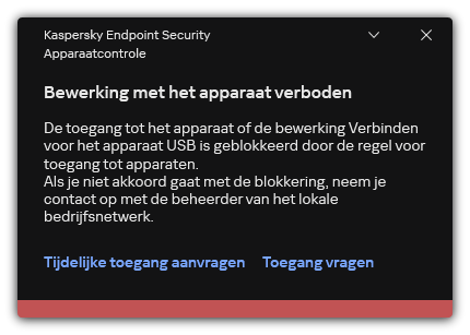 Melding over geblokkeerde toegang tot het apparaat. De gebruiker kan tijdelijke of permanente toegang tot het apparaat aanvragen.