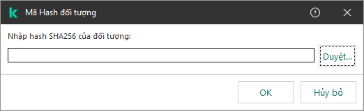 Một cửa sổ chứa một trường để nhập giá trị băm của đối tượng. Người dùng có thể chọn một đối tượng bằng trình quản lý tập tin.