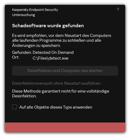 Benachrichtigung über die Erkennung von Schadsoftware. Der Benutzer kann eine Desinfektion mit oder ohne Neustart des Computers durchführen.