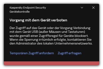 Benachrichtigung: Der Zugriff auf ein Gerät wurde blockiert. Der Benutzer kann temporären oder permanenten Zugriff auf das Gerät anfordern.