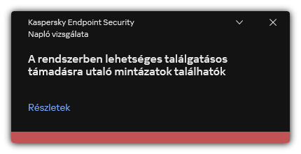 Értesítés lehetséges találgatásos támadásról. A felhasználó részletes információkat tekinthet meg a szabályról.