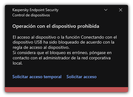 Notificación sobre el acceso bloqueado al dispositivo. El usuario puede solicitar el acceso temporal o permanente al dispositivo.