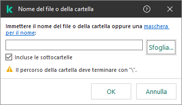 Una finestra con un campo in cui è possibile inserire il percorso di un file o di una cartella. È possibile utilizzare maschere. L'utente può selezionare un file utilizzando il programma per la gestione dei file.