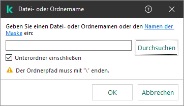Ein Fenster mit einem Eingabefeld für den Datei- oder Ordnerpfad. Es können Masken verwendet werden. Der Benutzer kann über den Datei-Manager eine Datei auswählen.