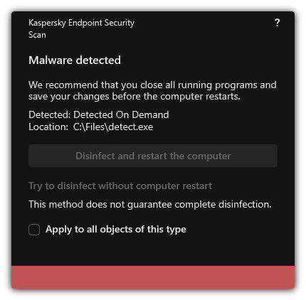 Malware detection notification. User can perform disinfection with or without computer restart.