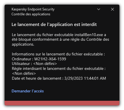 Notification concernant le lancement bloqué de l'application. L'utilisateur peut créer une demande pour lancer l'application.