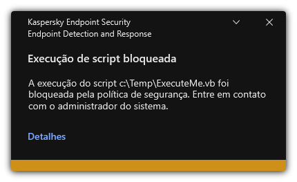 Notificação sobre execução de script bloqueada. O usuário pode visualizar as informações detalhadas sobre a regra.