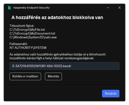 Egy ablak a titkosított adatok eléréséhez szükséges fájlkéréssel. A felhasználó a létrehozott fájlt lemezre mentheti, vagy e-mailben elküldheti.