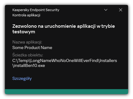 Powiadomienie, że uruchomienie aplikacji jest dozwolone w trybie testowym. Użytkownik może przeglądać szczegółowe informacje o regule.