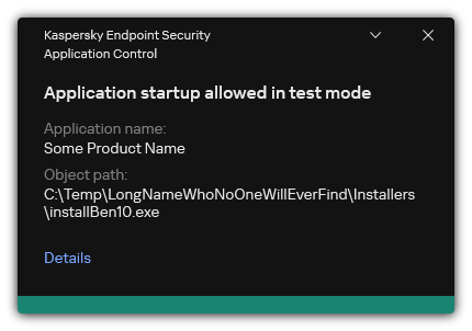 Notification that the application startup is allowed in test mode. The user can view detailed information about the rule.