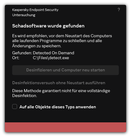 Benachrichtigung über die Erkennung von Schadsoftware. Der Benutzer kann eine Desinfektion mit oder ohne Neustart des Computers durchführen.