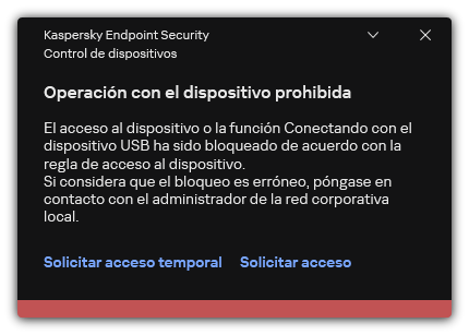 Notificación sobre el acceso bloqueado al dispositivo. El usuario puede solicitar el acceso temporal o permanente al dispositivo.